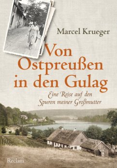 Von Ostpreußen in den Gulag - Krueger, Marcel