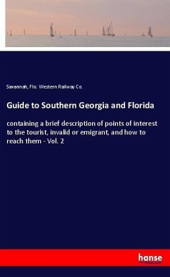 Guide to Southern Georgia and Florida - Western Railway Co., Savannah, Flo.