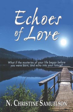 Echoes of Love (eBook, ePUB) - Samuelson, N. Christine