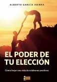 El Poder de tu Elección (eBook, ePUB)