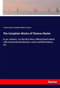 The Complete Works of Thomas Nashe - Nash, Thomas;Grosart, Alexander Balloch