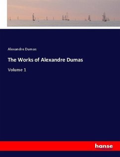 The Works of Alexandre Dumas - Dumas, Alexandre