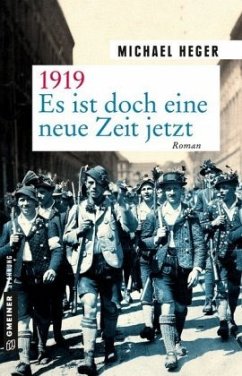 1919 - Es ist doch eine neue Zeit jetzt - Heger, Michael