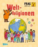 Weltreligionen / Frag doch mal ... die Maus! Die Sachbuchreihe Bd.17