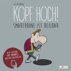 Kopf hoch!: Neue Cartoons für Smombies und ihre Angehörigen