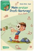 Mein erster Profi-Vertrag! Also fast ... / Lesenlernen mit Spaß + Anton Bd.5 Mein erster Profi-Vertrag! Also fast ... / Lesenlernen mit Spaß + Anton Bd.5