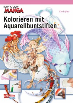 Kolorieren mit Aquarellbuntstiften / How to draw Manga Bd.21 - Kojima, Kon