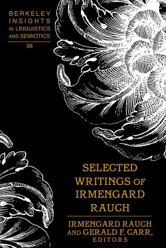 Selected Writings of Irmengard Rauch - Rauch, Irmengard;Carr, Gerald F.