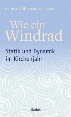 Wie ein Windrad - Schneider, Bernhard St.