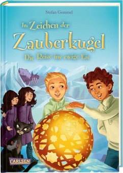 Die Reise ins ewige Eis / Im Zeichen der Zauberkugel Bd.5 - Gemmel, Stefan