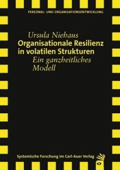 Organisationale Resilienz in volatilen Strukturen - Niehaus, Ursula