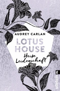 Heiße Leidenschaft / Lotus House Bd.7 - Carlan, Audrey