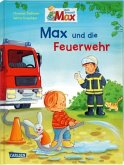 Max und die Feuerwehr / Max-Bilderbücher Bd.4