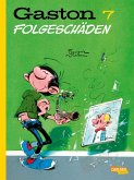 Folgeschäden / Gaston Neuedition Bd.7