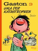 Gala der Katastrophen / Gaston Neuedition Bd.3