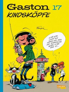 Kindsköpfe / Gaston Neuedition Bd.17 - Franquin, André