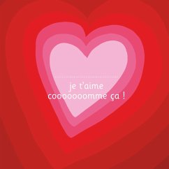 Je t'aime cooooooomme ça ! - illustré par Adrienne Barman - Richle, Urs