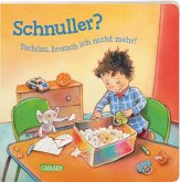 Schnuller? Tschüss, brauch ich nicht mehr! - ab 2 J. (Kleine Entwicklungsschritte) Schnuller? Tschüss, brauch ich nicht mehr! - ab 2 J. (Kleine Entwicklungsschritte)