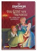 Disney Die Eiskönigin - Völlig unverfroren: Der Geist von Arendelle und andere neue Geschichten