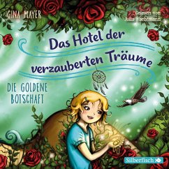 Die goldene Botschaft (Das Hotel der verzauberten Träume 3) - Mayer, Gina