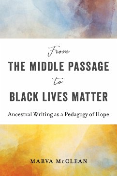 From the Middle Passage to Black Lives Matter - McClean, Marva