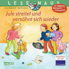 Jule streitet und versöhnt sich wieder / Lesemaus Bd.47 - Wagenhoff, Anna