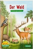 Der Wald / Pixi Wissen Bd.36