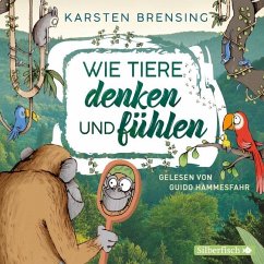 Wie Tiere denken und fühlen - Brensing, Karsten