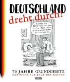 Deutschland dreht durch! Deutschland dreht durch!