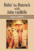 Ridin' the Rimrock with John Vanbelle (eBook, ePUB)