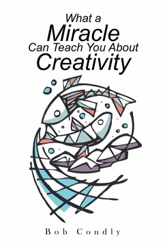 What a Miracle Can Teach You About Creativity (eBook, ePUB)