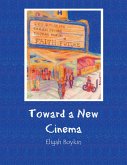 Toward a New Cinema (eBook, ePUB)