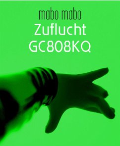 Zuflucht GC808KQ (eBook, ePUB) - mabo, mabo