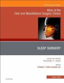 Sleep Surgery, an Issue of Atlas of the Oral & Maxillofacial Surgery Clinics Sleep Surgery, an Issue of Atlas of the Oral & Maxillofacial Surgery Clinics