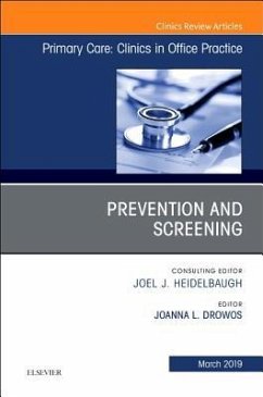 Prevention and Screening, an Issue of Primary Care: Clinics in Office Practice