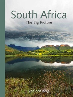 South Africa: The Big Picture - Berg, Philip And Ingrid van den