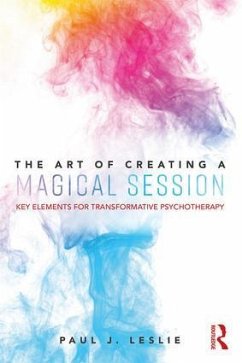 The Art of Creating a Magical Session - Leslie, Paul J.