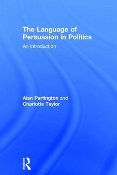 The Language of Persuasion in Politics - Partington, Alan; Taylor, Charlotte