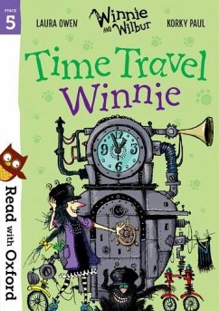 Read with Oxford: Stage 5: Winnie and Wilbur: Time Travel Winnie - Owen, Laura