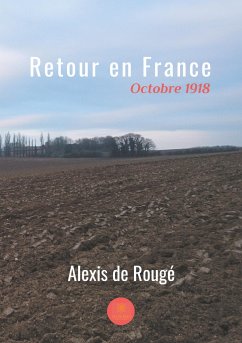 Retour en France - Alexis de Rougé