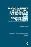Magic, Memory and Natural Philosophy in the Sixteenth and Seventeenth Centuries Magic, Memory and Natural Philosophy in the Sixteenth and Seventeenth Centuries