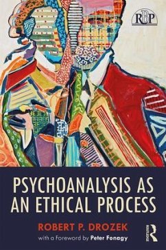Psychoanalysis as an Ethical Process - Drozek, Robert P
