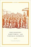 Philosophy, Rhetoric, and Thomas Hobbes (eBook, PDF)