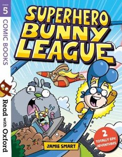 Read with Oxford: Stage 5: Comic Books: Superhero Bunny League - Smart, Jamie