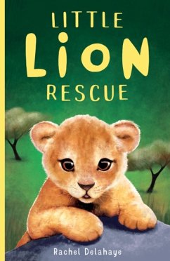 Little Lion Rescue - Delahaye, Rachel