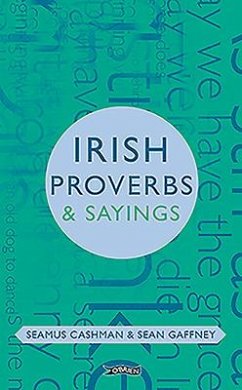 Irish Proverbs & Sayings - Cashman, Seamus; Gaffney, Sean
