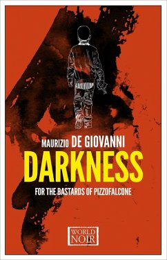 Darkness for the Bastards of Pizzofalcone (eBook, ePUB) - De Giovanni, Maurizio