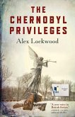 The Chernobyl Privileges: A Novel