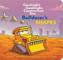 Bulldozer's Shapes: Goodnight, Goodnight, Construction Site (Kids Construction Books, Goodnight Books for Toddlers) - Long, Ethan; Duskey Rinker, Sherri