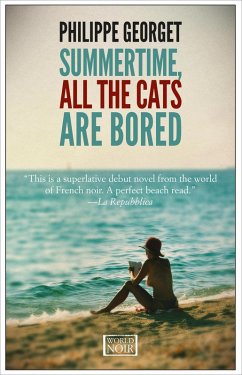 Summertime, All the Cats Are Bored (eBook, ePUB) - Georget, Philippe
